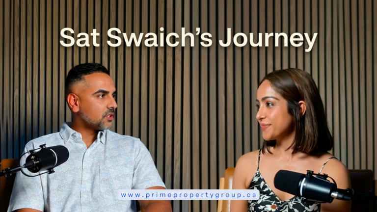 Sat Swaich’s Journey - From Real Estate Sales to Building Prime Property Group